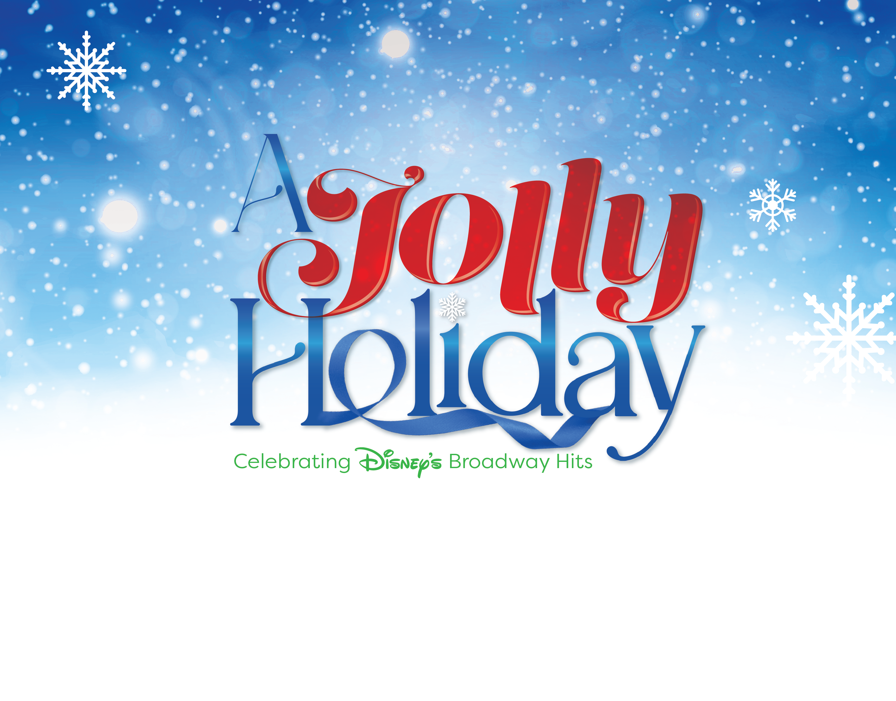 A Jolly Holiday – Celebrating Disney’s Broadway Hits
