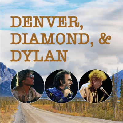 Denver, Diamond & Dylan - Musical MainStage Concert
