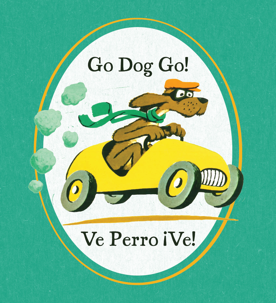 Go Dog Go! / Ve Perro ¡Ve!