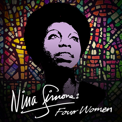 Nina Simone: Four Women 