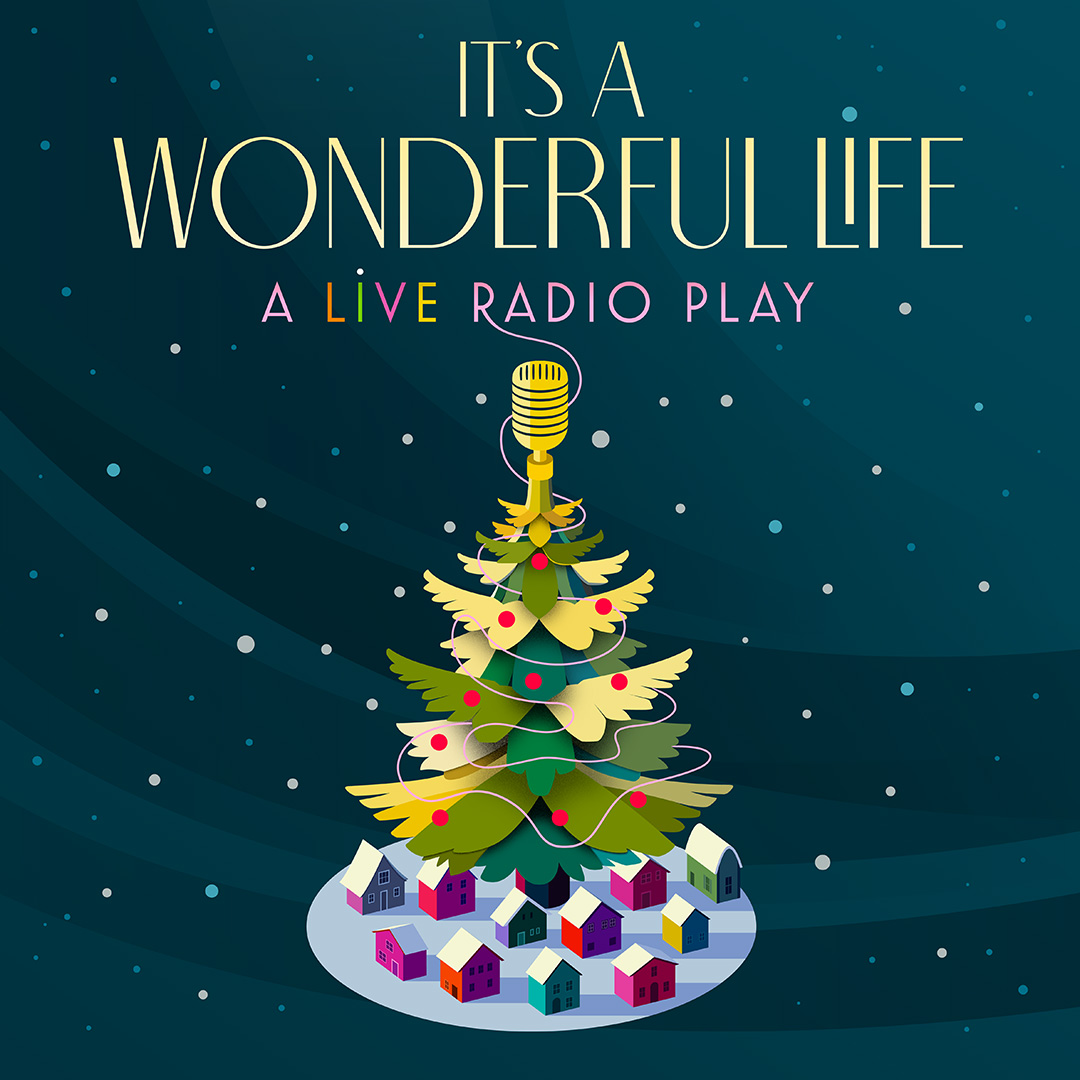 It’s A Wonderful Life: A Live Radio Play