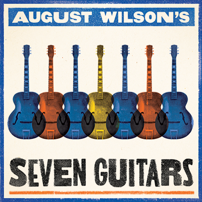 August Wilson’s Seven Guitars